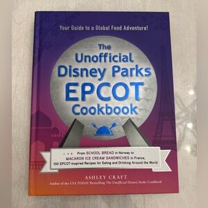 NWT The Unofficial Disney Parks Epcot Cookbook